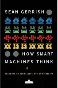 How Smart Machines Think