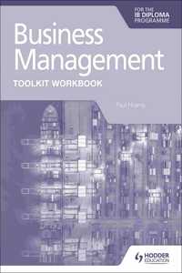 Business Management Toolkit Workbook for the Ib Diploma