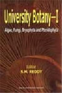 University Botany: v. I: Algae, Fungi, Bryophyta and Pteridophyta