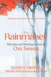 Rainmaker Miracles of Healing Stories of Om Sawami