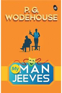 My Man Jeeves; Jeeves; PG Wodehouse