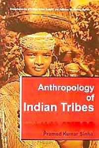 ANTHROPOLOGY OF INDIAN TRIBES