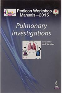 Pedicon Workshop Manuals-2015 (Iap) Pulmonary Investigations