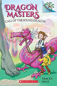 Dragon Masters #16: CALL OF THE SOUND DRAGON (A Branches Book)