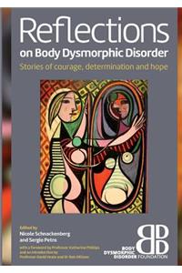 Reflections on Body Dysmorphic Disorder