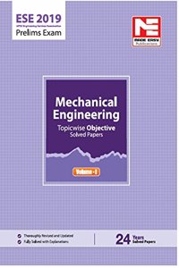 ESE 2019 Prelims Exam: Mechanical Engineering - Topicwise Objective Solved Paper - Vol. I