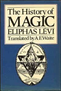 History Of Magic (O/S: Including a Clear and Precise Exposition of Its Procedure, Its Rites and Its Mysteries (Rider pocket editions)