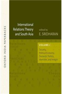 International Relations Theory and South Asia