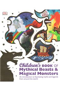 Children's Book of Mythical Beasts and Magical Monsters