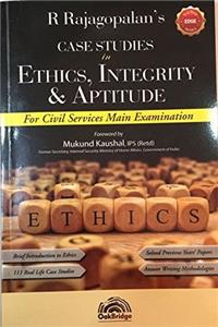 Case Studies in Ethics, Integrity & Aptitude for Civil Services Main Examination