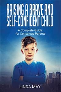 Raising A Brave and Self-Confident Child