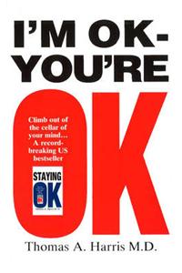 I'm Ok, You're Ok (L) [Paperback] Harris M.D., Thomas A.