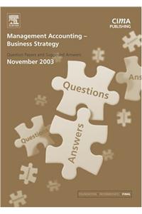 Management Accounting- Business Strategy: November 2003 Exam Q and As (CIMA November 2003 Exam Q&As)