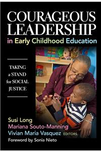 Courageous Leadership in Early Childhood Education