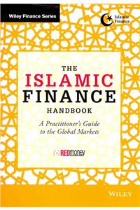 The Islamic Finance Handbook: A Practitioner's Guide to the Global Markets