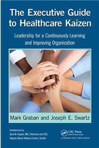 Executive Guide to Healthcare Kaizen