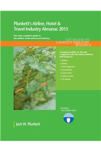 Plunkett's Airline, Hotel & Travel Industry Almanac 2015