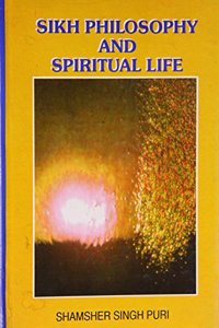 Sikh Philosophy and Spiritual Life