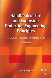 Handbook of Fire and Explosion Protection Engineering Principles: For Oil, Gas, Chemical and Related Facilities