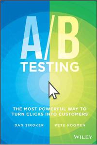 / B Testing: The Most Powerful Way to Turn Clicks Into Customers