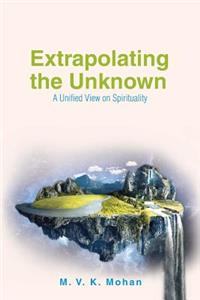 Extrapolating the Unknown