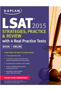 Kaplan LSAT 2015 Strategies, Practice, and Review with 4 Real Practice Tests