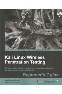 Kali Linux Wireless Penetration Testing: Beginner's Guide