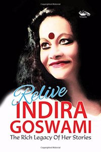 Relive Indira Goswami - The Rich Legacy Of Her Stories