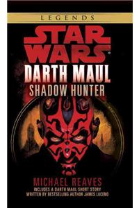 Shadow Hunter: Star Wars Legends (Darth Maul)