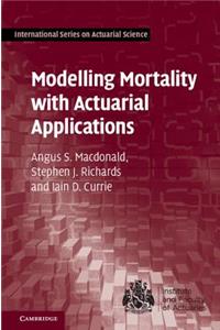 Modelling Mortality with Actuarial Applications