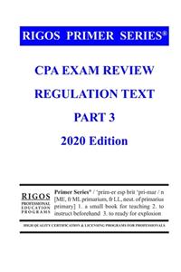 Rigos Primer Series CPA Exam Review - Regulation Text