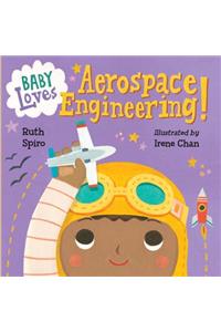Baby Loves Aerospace Engineering!
