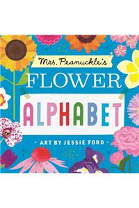 Mrs. Peanuckle's Flower Alphabet