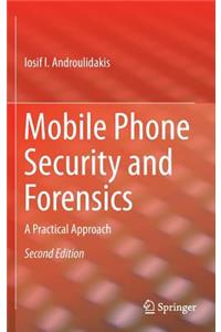 Mobile Phone Security and Forensics