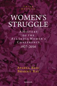 Women's Struggle: A History of the All India Women's Conference 1927-2016