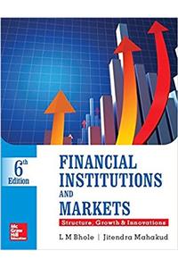 Financial Institutions and Markets: Structure, Growth & Innovation | 6th Edition