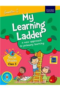 My Learning Ladder Social Science Class 3 Semester 2: A New Approach to Primary Learning