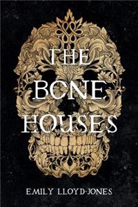 Bone Houses