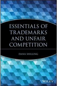 Essentials of Trademarks and Unfair Competition