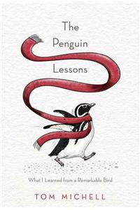Penguin Lessons: What I Learned from a Remarkable Bird