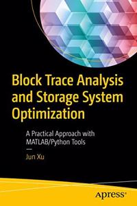 Block Trace Analysis and Storage System Optimization: A Practical Approach with MATLAB/Python Tools