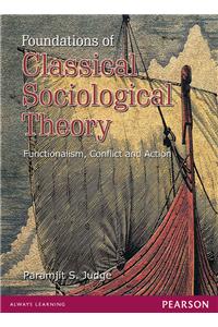 Foundations of Classical Sociological Theory
