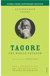 Tagore : The World Voyager
