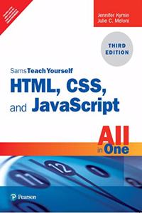 HTML, CSS, and JavaScript All in One, Sams Teach Yourself, 3/e
