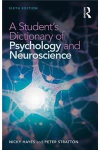 A Student's Dictionary of Psychology and Neuroscience