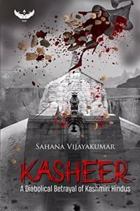 Kasheer : A Diabolical Betrayal of Kashmiri Hindus