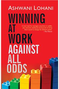 Winning at Work Against All Odds