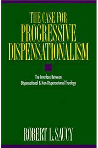 Case for Progressive Dispensationalism