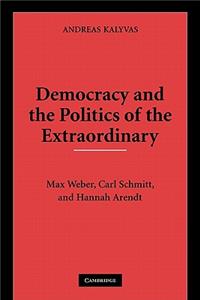 Democracy and the Politics of the Extraordinary