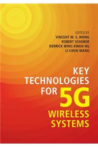 Key Technologies for 5G Wireless Systems